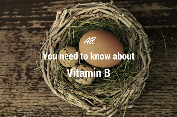 All you need to know about B Vitamins