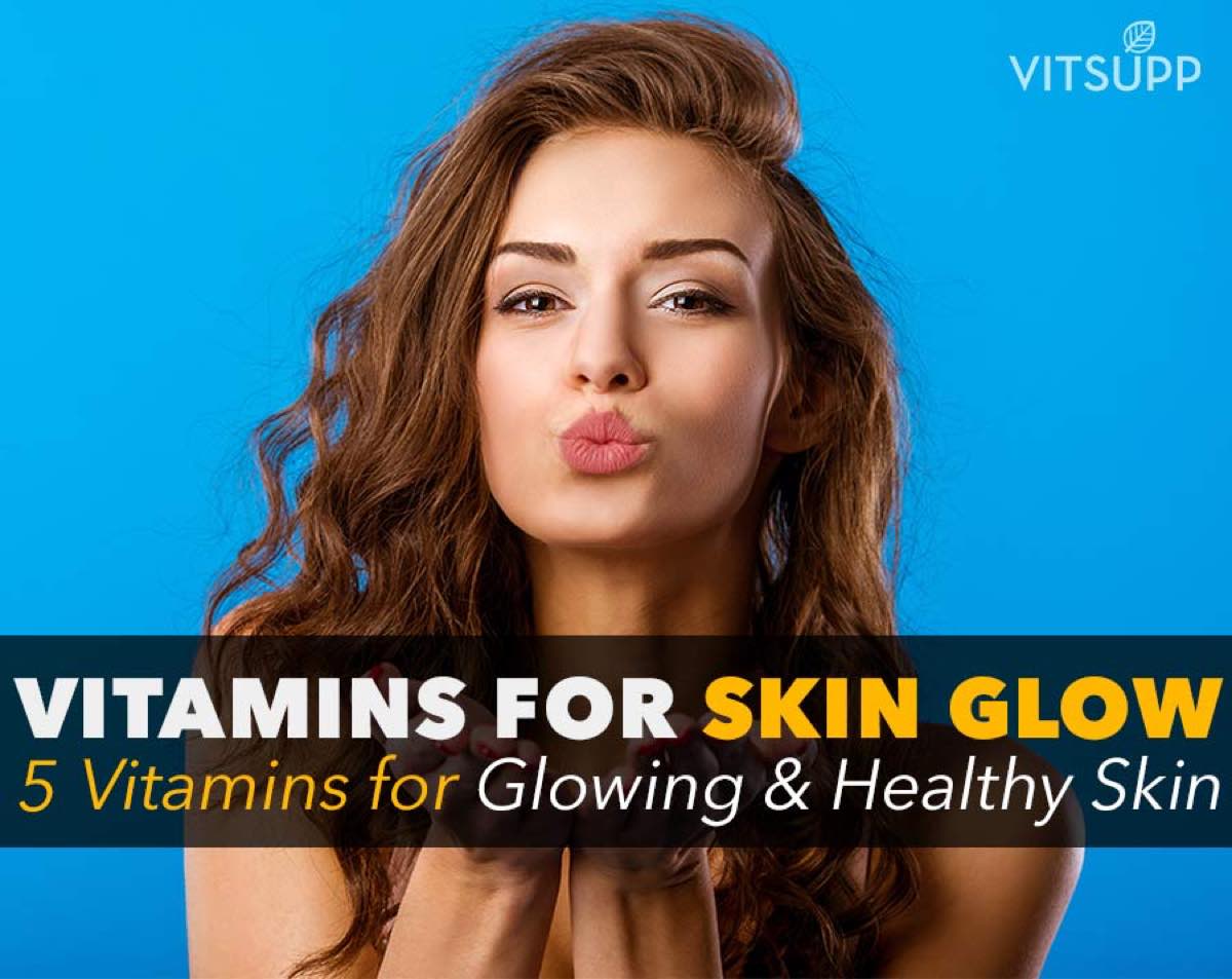 which vitamin is good for skin glow