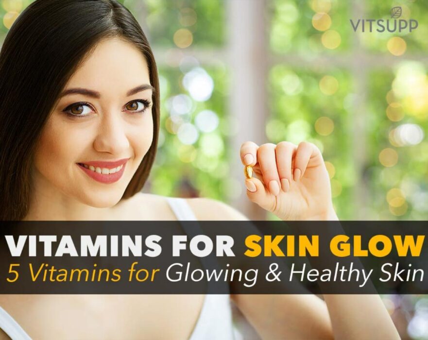 5 Vitamins for Glowing Skin Vitamins for Skin VitSupp5 Vitamins