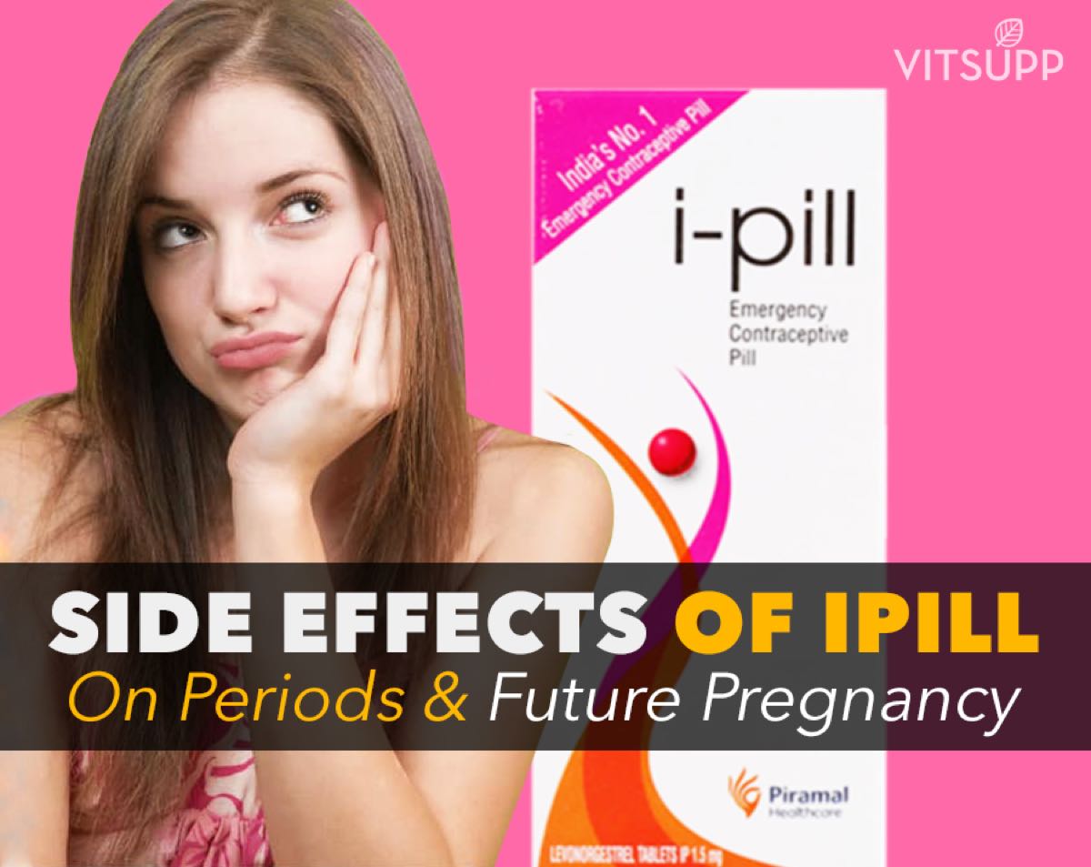 Side Effects of iPill on Periods and Future Pregnancy [+Video]