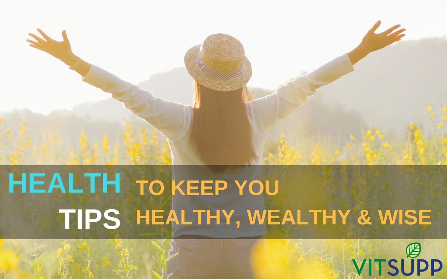 Awesome Health Tips to keep you Healthy, Wealthy & Wise