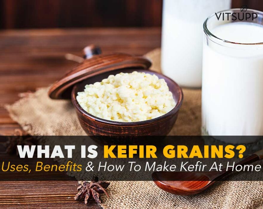 WHAT IS KEFIR GRAINS & HOW TO MAKE IT AT HOME