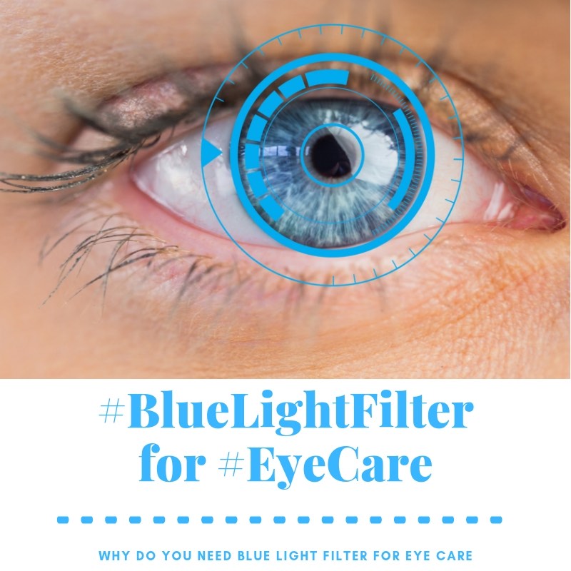 Why do you need blue light filter for eye care