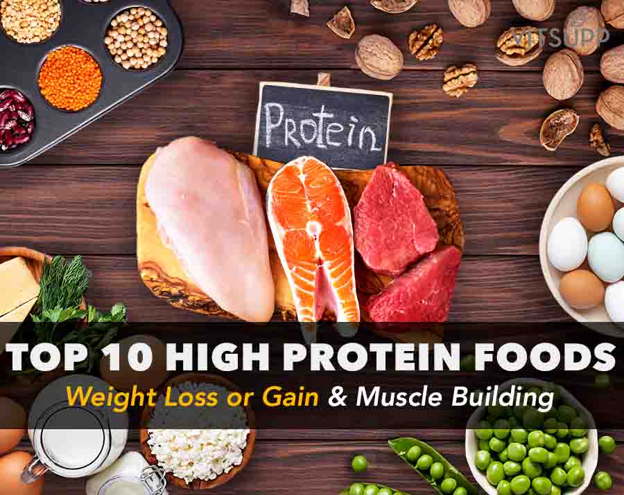 High Protein Foods List for Weight Loss / Gain & Muscle Building