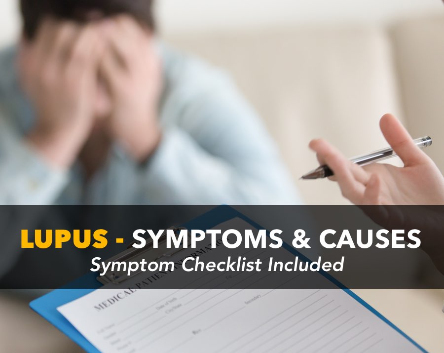 Lupus – Symptoms & Causes [+ Symptom Checklist]