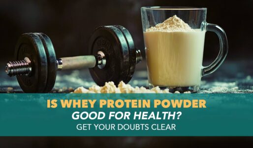 Is Whey Protein Powder Good for Health?