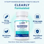 VitSupp Magnesium Bisglycinate Chelate is Clearly Formulated