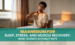 magnesium for muscle recovery, sleep, stress